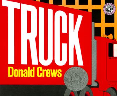 Truck: A Caldecott Honor Award Winner - 