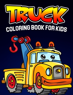 Truck Coloring Book for Kids: Gift for Boys & Girls, Ages 4-8 - Bear, Cheesy