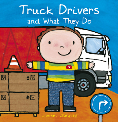 Truck Drivers and What They Do - 