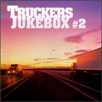 Trucker's Jukebox, Vol. 2 [Universal] - Various Artists