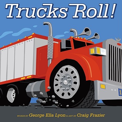 Trucks Roll! - Lyon, George Ella