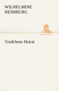 Trudchens Heirat