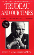 Trudeau and Our Times Volume 1