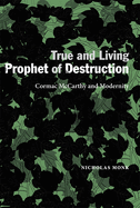 True and Living Prophet of Destruction: Cormac McCarthy and Modernity