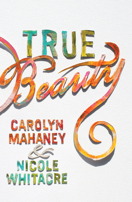 True Beauty (Paperback Edition) - Mahaney, Carolyn, and Whitacre, Nicole Mahaney