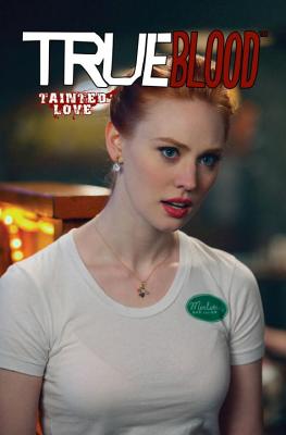 True Blood Volume 2: Tainted Love - Andreyko, Marc, and McMillian, Michael, and Molnar, Stephen (Artist)