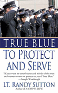 True Blue: To Protect and Serve