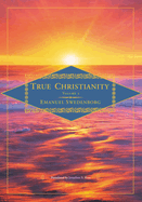 True Christianity Volume 2: The Deluxe New Century Edition