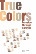 True Colors: Evanston Through Our Eyes