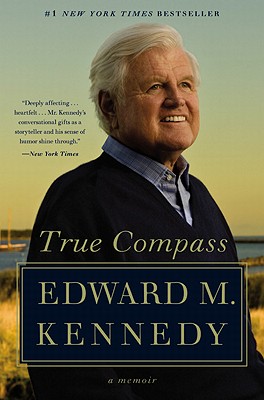 True Compass - Kennedy, Edward M, Senator