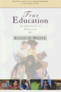 True Education: Adaptation of Education by Ellen G. White