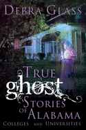 True Ghost Stories of Alabama Colleges and Universities