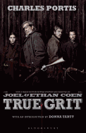 True Grit: The New York Times bestselling that inspired two award-winning films
