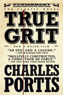 True Grit - Portis, Charles, and Tartt, Donna (Afterword by)