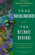 True Hallucinations & The Archaic Revival