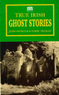 True Irish Ghost Stories