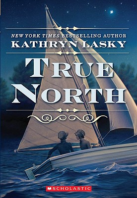 True North: A Novel of the Underground Railroad - Lasky, Kathryn