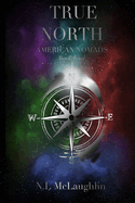 True North - Book Four of The American Nomads