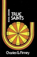 True Saints: Revival Sermons