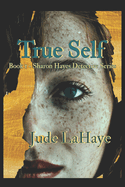 True Self: A Sharon Hayes Detective Story
