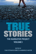 True Stories: The Narrative Project Volume I