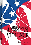 True Tales of American Violence