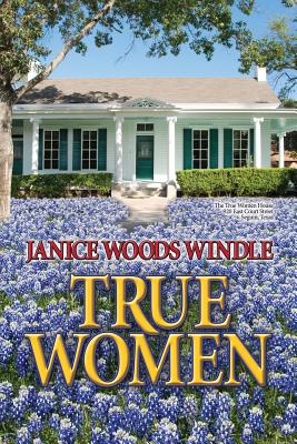 True Women - Woods Windle, Janice