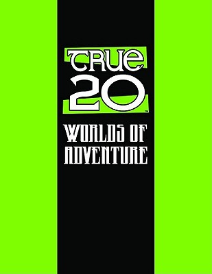 True20 Worlds of Adventure - Hurley, Joanna G (Editor), and Preston, Sean (Designer)