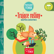 Trujace rosliny: Bezpieczenstwo