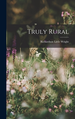 Truly Rural - Wright, Richardson Little