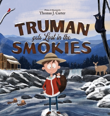Truman Gets Lost in the Smokies - Carter, Thomas J