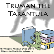 Truman the Tarantula