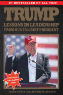 Trump: Lessons in Leadership from our 45th Best President