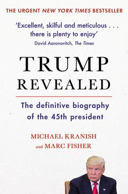 Trump Revealed - Fisher, Marc, and Kranish, Michael