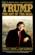 Trump: The Art of the Deal - Trump, Donald J, and Schwartz, Tony