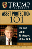 Trump University Asset Protection 101: Tax and Legal Strategies of the Rich