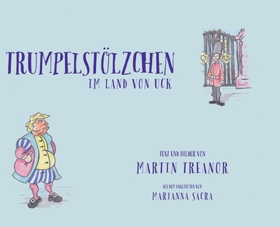 Trumpelstlzchen im Land von UcK - Treanor, Martin (Illustrator), and Sacra, Marianna (Translated by)