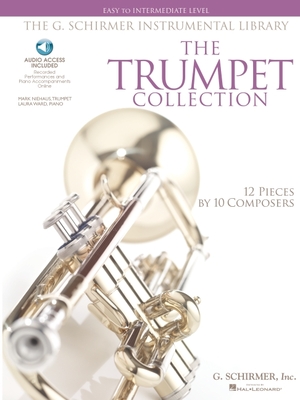Trumpet Collection - The G. Schirmer Instrumental Library Book/Online Audio - Hal Leonard Corp (Creator), and Niehaus, Mark
