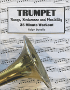 Trumpet Range, Endurance, and Flexibility: 25 Minute Workout