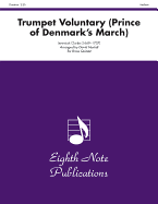 Trumpet Voluntary (the Prince of Denmark's March): Score & Parts