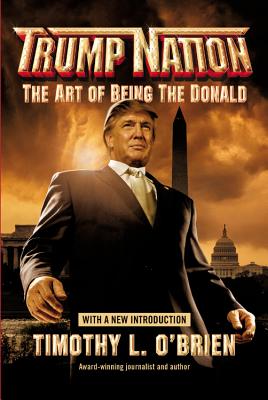Trumpnation: The Art of Being the Donald - O'Brien, Timothy L