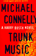 Trunk Music - Connelly, Michael