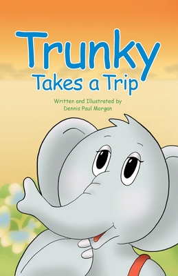 Trunky Takes a Trip - 