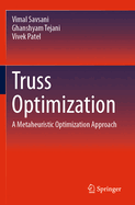 Truss Optimization: A Metaheuristic Optimization Approach