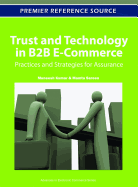 Trust and Technology in B2B E-Commerce: Practices and Strategies for Assurance