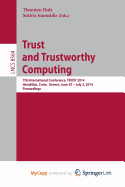 Trust and Trustworthy Computing: 7th International Conference, Trust 2014, Heraklion, Crete, Greece, June 30 -- July 2, 2014, Proceedings