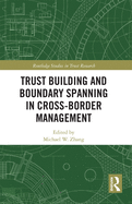 Trust Building and Boundary Spanning in Cross-Border Management