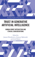 Trust in Generative Artificial Intelligence: Human-Robot Interaction and Ethical Considerations