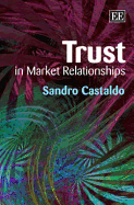 Trust in Market Relationships - Castaldo, Sandro