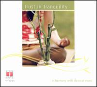 Trust in Tranquility - Alfred Tolksdorf (oboe); Berlin Philharmonic Octet; Dietmar Hallmann (viola); Friedemann Erben (cello);...